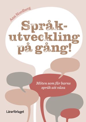 Språkutveckling på gång! Möten som får barns språk att växa | 1:a upplagan