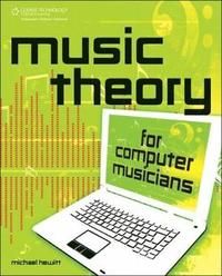 Music Theory for Computer Musicians | 0:e upplagan