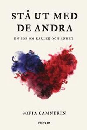 Stå ut med de andra : en bok om kärlek och enhet | 1:a upplagan