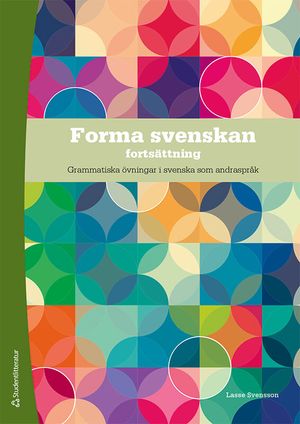 Forma svenskan, fortsättning Elevpaket - Digitalt + Tryckt - Grammatiska övningar i Svenska som andraspråk 1, 2 och 3 | 1:a upplagan