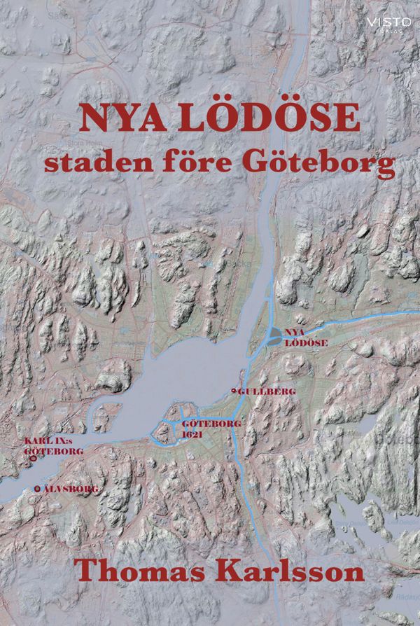 NYA LÖDÖSE : staden före Göteborg | 0:e upplagan