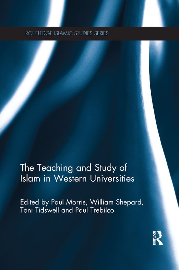 The Teaching and Study of Islam in Western Universities | 1:a upplagan