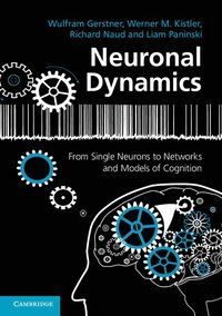 Neuronal dynamics - from single neurons to networks and models of cognition