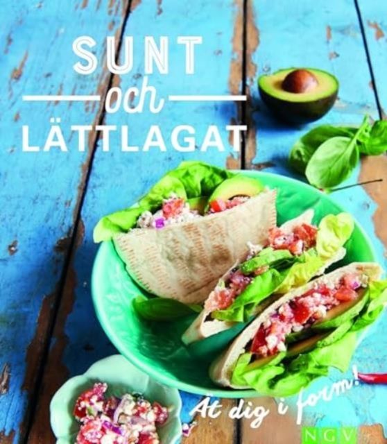 Sunt och lättlagat - ät dig i form | 0:e upplagan