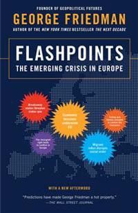 Flashpoints: The Emerging Crisis in Europe | 0:e upplagan