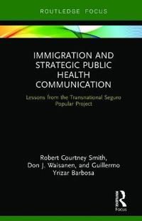 Immigration and Strategic Public Health Communication | 1:a upplagan