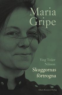 Skuggornas förtrogna - en bok om Maria Gripe