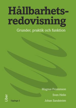 Hållbarhetsredovisning - Grunder, praktik och funktion |  2:e upplagan