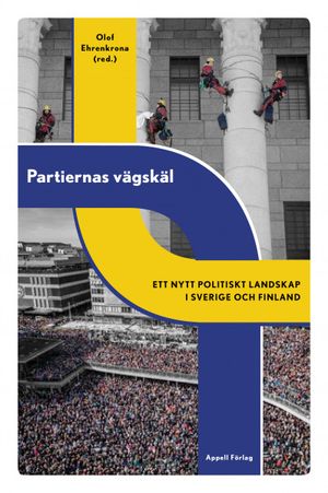 Partiernas vägskäl – ett nytt politiskt landskap i Sverige och Finland