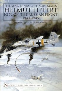 War diary of hauptmann helmut lipfert - jg 52 on the russian front  . 1943-