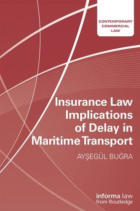 Insurance Law Implications of Delay in Maritime Transport | 1:a upplagan