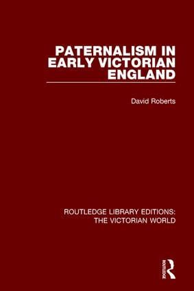 Paternalism in Early Victorian England | 1:a upplagan