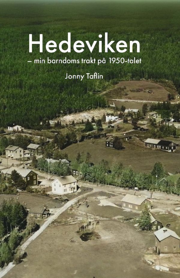 Hedeviken - min barndoms trakt på 1950-talet | 1:a upplagan