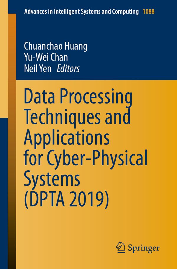 Data Processing Techniques and Applications for Cyber-Physical Systems (DPTA 2019) | 1:a upplagan