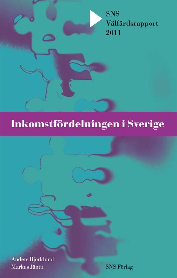 Inkomstfördelningen i Sverige. SNS Välfärdsrapport 2011 | 0:e upplagan