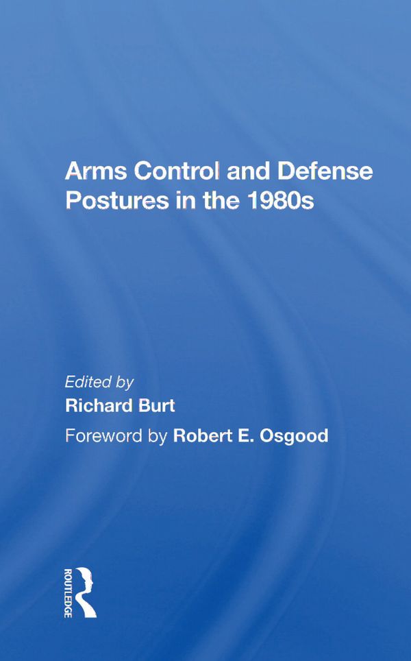 Arms Control And Defense Postures In The 1980s | 1:a upplagan