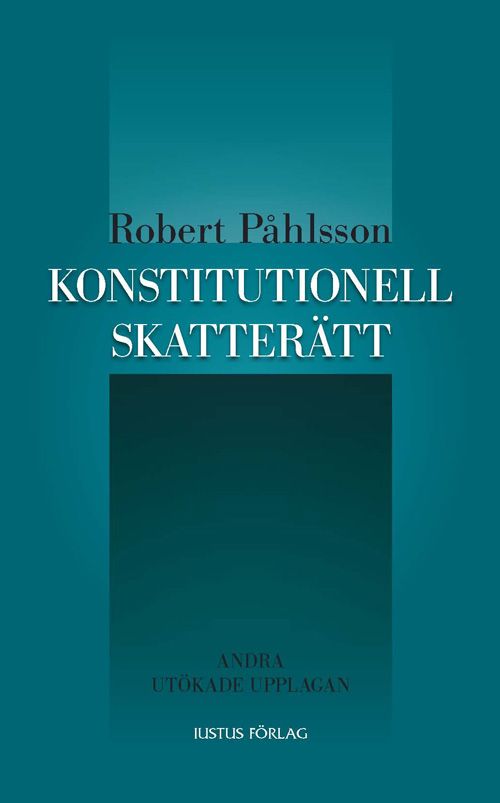 Konstitutionell skatterätt | 2:a upplagan