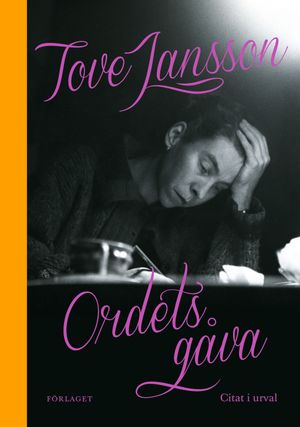 Tove Jansson - Ordets gåva