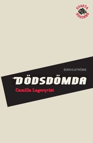 Svarta rosorna 4 - Dödsdömda | 1:a upplagan