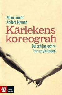 Kärlekens koreografi : Du och jag och vi hos psykologen | 1:a upplagan
