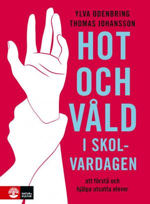 Hot och våld i skolvardagen : Att förstå och hjälpa utsatta elever | 1:a upplagan