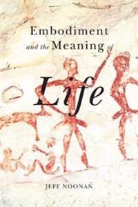 Embodiment and the Meaning of Life | 0:e upplagan