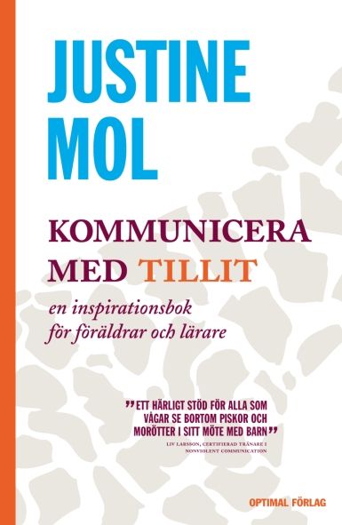 Kommunicera med tillit - en inspirationsbok för föräldrar och lärare | 1:a upplagan