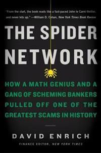 The Spider Network: How a Math Genius and a Gang of Scheming Bankers Pulled Off One of the Greatest Scams in History | 0:e upplagan