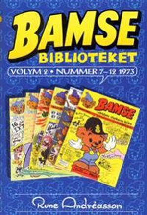 Bamsebiblioteket. Vol. 02, Nummer 7-12 1973 | 1:a upplagan