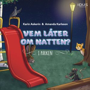 Vem låter om natten? I parken