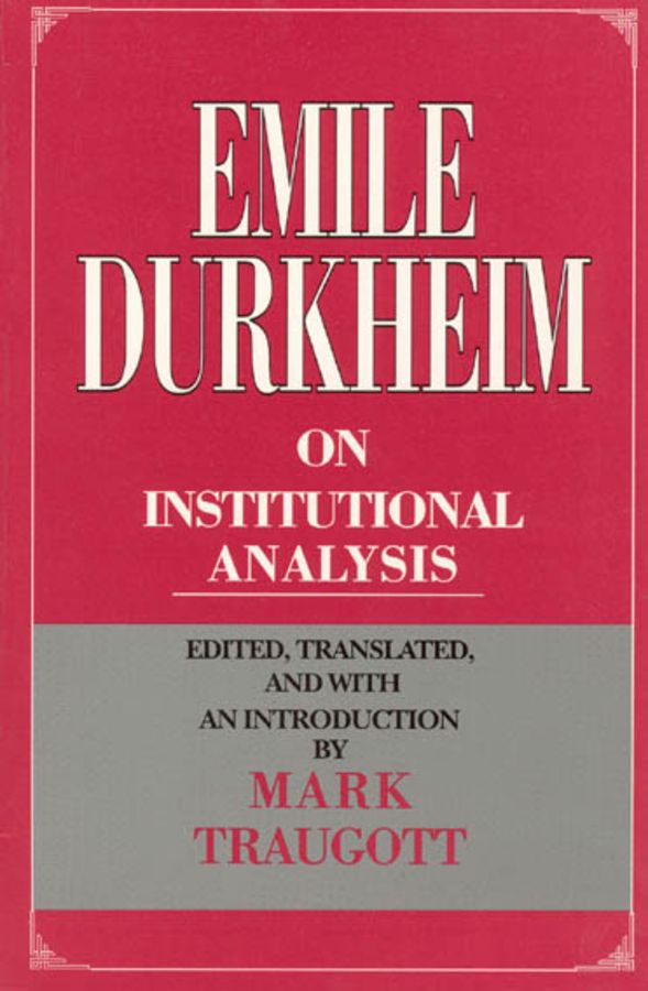 Emile Durkheim on Institutional Analysis | 0:e upplagan