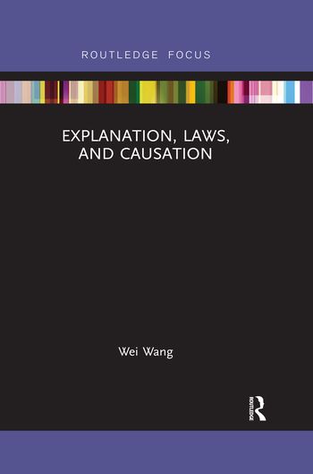 Explanation, Laws, and Causation | 1:a upplagan