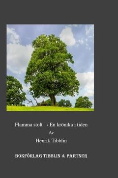 Flamma stolt : En krönika i tiden | 0:e upplagan