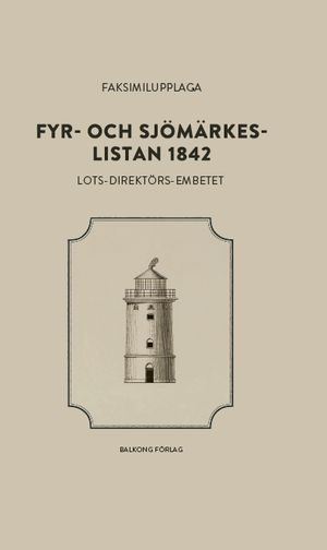 Fyr- och sjömärkeslistan 1842 | 1:a upplagan