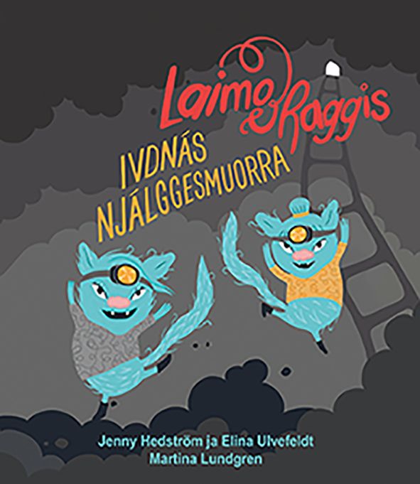 Laimo ja Raggis Ivdnás njálggesmuorra | 1:a upplagan