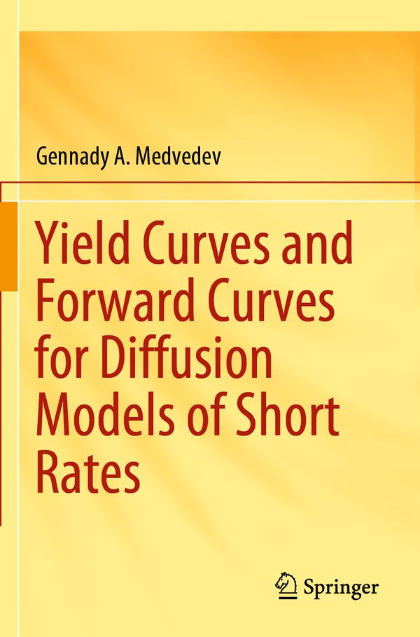 Yield Curves and Forward Curves for Diffusion Models of Short Rates | 1:a upplagan