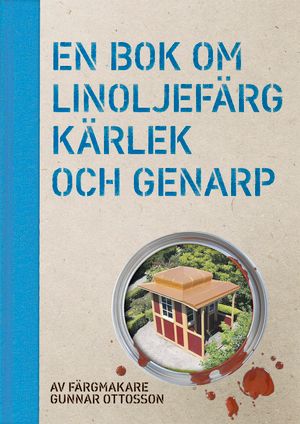 En bok om Linoljefärg, Kärlek och Genarp | 1:a upplagan