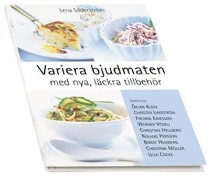 Variera bjudmaten med nya, läckra tillbehör