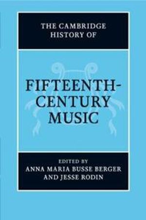 The Cambridge History of Fifteenth-Century Music