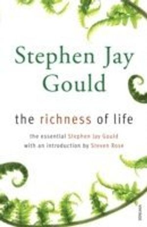 Richness of life - a stephen jay gould reader