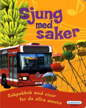 Sjung med saker | 1:a upplagan