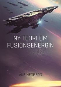 Ny Teori om Fusionsenergin : Ny teori om hur fusionsprocesserna på Solen gå