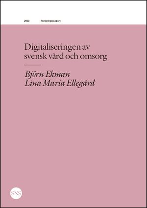 Digitaliseringen av  svensk vård och omsorg | 1:a upplagan