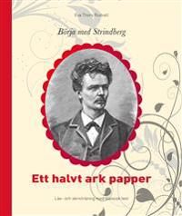 Börja med Strindberg : Ett halvt ark papper | 1:a upplagan