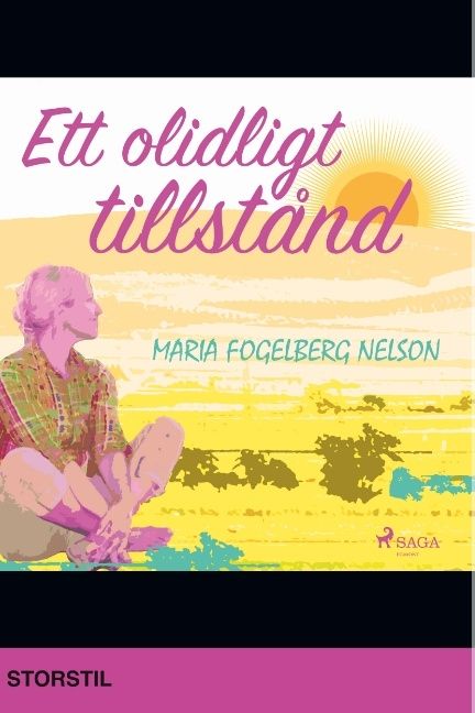 Ett olidligt tillstånd : en berättelse om en själs förfall och resning - Maria Fogelberg Nelson - Upplaga 1