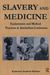 Slavery and Medicine
