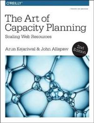 The Art of Capacity Planning | 1:a upplagan