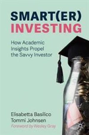 Smart(er) Investing: How Academic Insights Propel the Savvy Investor | 1:a upplagan