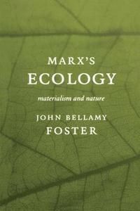 Marx S Ecology: Materialism and Nature