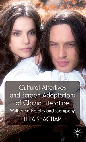 Cultural afterlives and screen adaptations of classic literature - wutherin